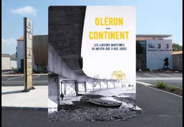 Exposition : «Oléron – Continent» : Les liaisons maritimes du Moyen Âge à nos jours_Saint-Georges-d'Oléron